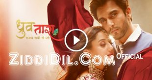 Dhruv Tara Episodes Ziddidil.com Official